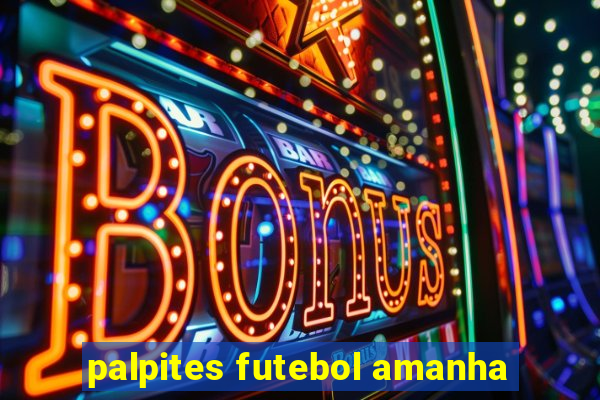 palpites futebol amanha